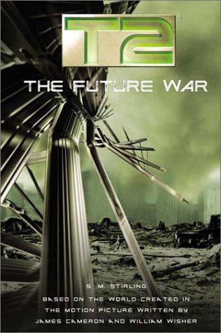 T2: the Future War   2003 9780380977932 Front Cover