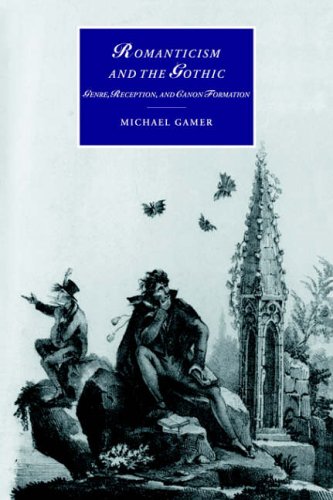 Romanticism and the Gothic Genre, Reception, and Canon Formation  2006 9780521026932 Front Cover