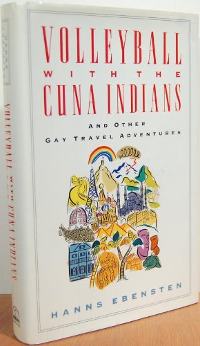 Volleyball with the Cuna Indians and Other Gay Travel Adventures   1993 9780670849932 Front Cover