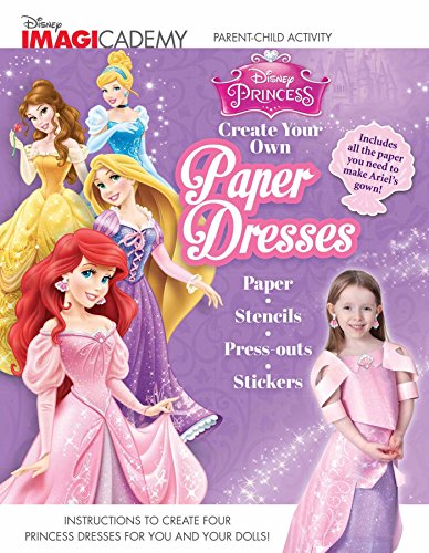 Disney Imagicademy: Disney Princess: Create Your Own Paper Dresses  N/A 9780794433932 Front Cover