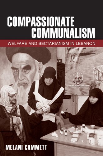 Compassionate Communalism Welfare and Sectarianism in Lebanon  2014 9780801478932 Front Cover
