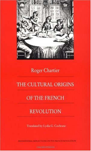 Cultural Origins of the French Revolution   1991 9780822309932 Front Cover