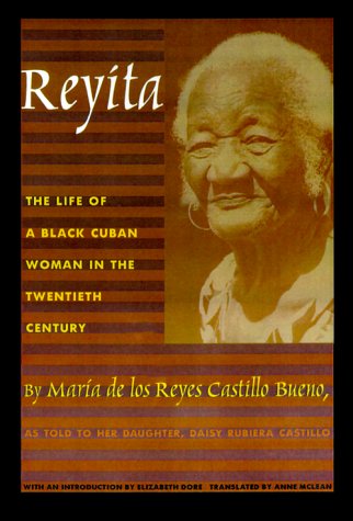 Reyita The Life of a Black Cuban Woman in the Twentieth Century  2000 9780822325932 Front Cover