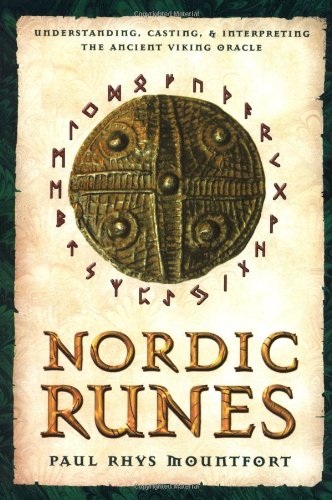 Nordic Runes Understanding, Casting, and Interpreting the Ancient Viking Oracle  2003 9780892810932 Front Cover