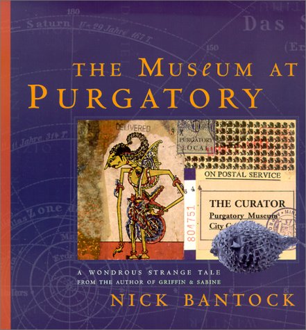 Museum at Purgatory A Wondrous Strange Tale from the Author of Griffin and Sabine  2001 9780060957933 Front Cover