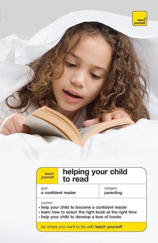 Teach Yourself - Helping Your Child to Read   2010 9780071636933 Front Cover