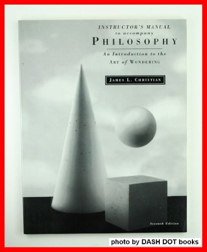 Philosophy : An Introduction to Art of Wondering 7th 1999 (Teachers Edition, Instructors Manual, etc.) 9780155055933 Front Cover