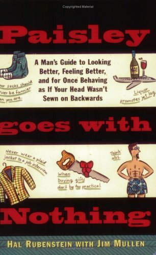 Paisley Goes with Nothing A Man's Guide to Style N/A 9780385483933 Front Cover