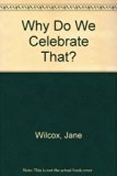 Why Do We Celebrate That? N/A 9780531143933 Front Cover