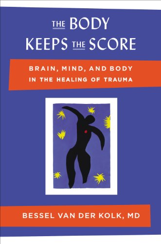 Body Keeps the Score Brain, Mind, and Body in the Healing of Trauma  2014 9780670785933 Front Cover