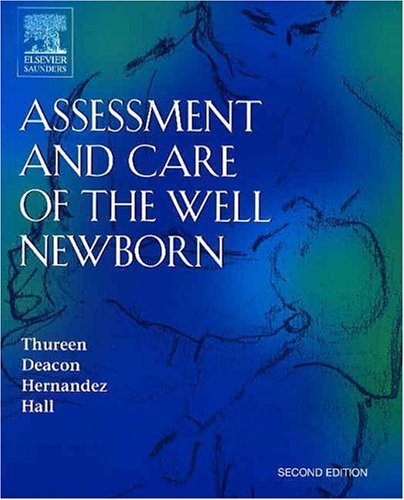 Assessment and Care of the Well Newborn  2nd 2005 (Revised) 9780721603933 Front Cover