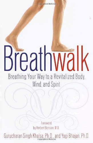 Breathwalk Breathing Your Way to a Revitalized Body, Mind and Spirit  2000 9780767904933 Front Cover