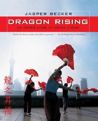 Dragon Rising An Inside Look at China Today  2006 9780792261933 Front Cover