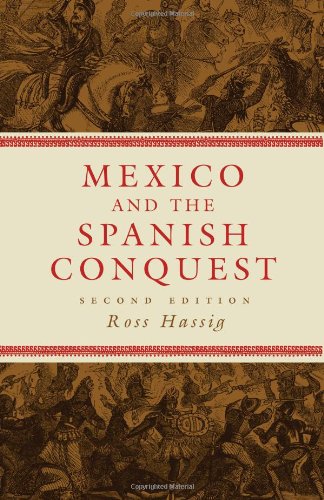Mexico and the Spanish Conquest  2nd 2006 (Revised) 9780806137933 Front Cover