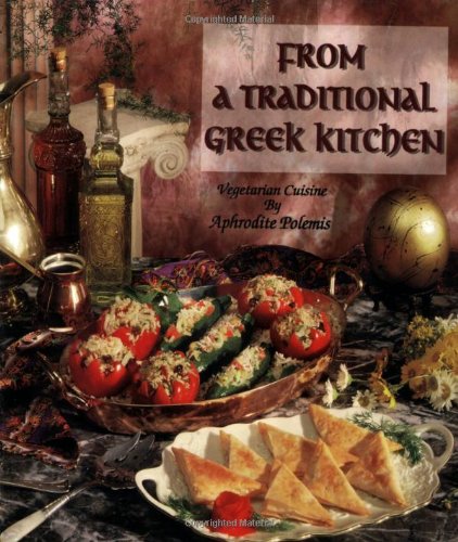 From a Traditional Greek Kitchen Vegetarian Cuisine N/A 9780913990933 Front Cover