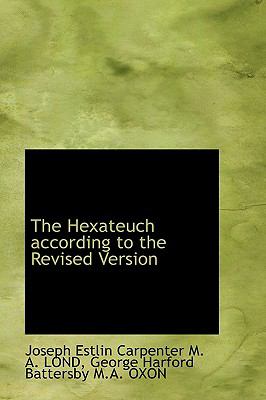 Hexateuch According to the Revised Version N/A 9781115199933 Front Cover