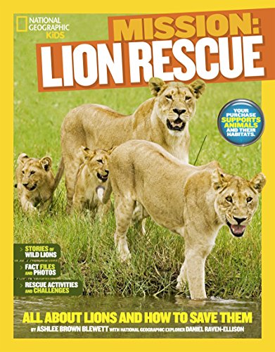 National Geographic Kids Mission: Lion Rescue All about Lions and How to Save Them N/A 9781426314933 Front Cover
