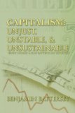 Capitalism UNJUST, UNSTABLE, and UNSUSTAINABLE N/A 9781440187933 Front Cover