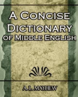 Concise Dictionary of Middle English  N/A 9781594624933 Front Cover