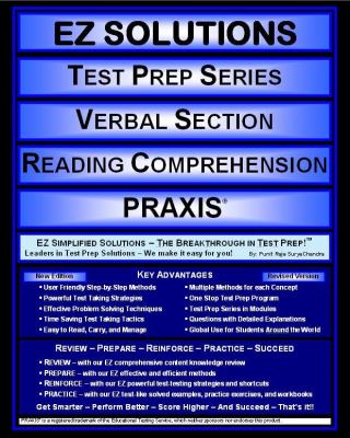 EZ Solutions: Test Prep Series: Verbal Section: Reading Comprehension : Praxis  2011 9781605629933 Front Cover