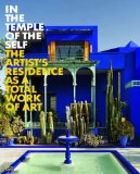 In the Temple of the Self The Artist's Residence As a Total Work of Art  2013 9783775735933 Front Cover