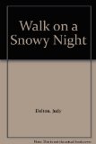 Walk on a Snowy Night  N/A 9780060215934 Front Cover