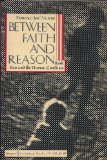 Between Faith and Reason N/A 9780060905934 Front Cover