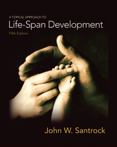 Topical Approach to Lifespan Development  5th 2010 9780073370934 Front Cover