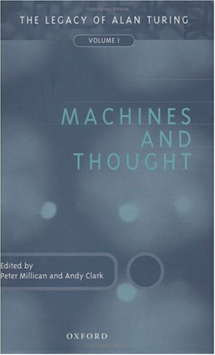Machines and Thought The Legacy of Alan Turing, Volume I  1996 9780198235934 Front Cover