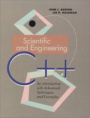 Scientific and Engineering C++ An Introduction with Advanced Techniques and Examples  1994 9780201533934 Front Cover