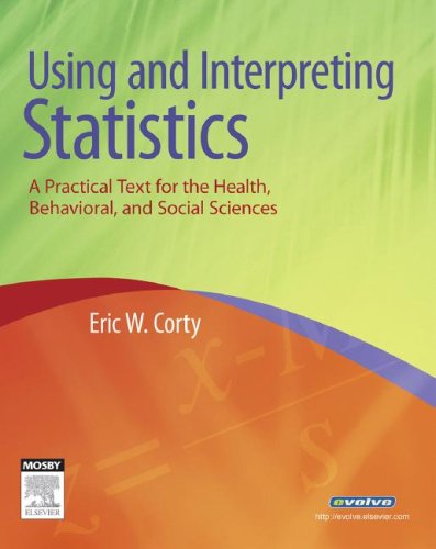 Using and Interpreting Statistics A Practical Text for the Health, Behavioral, and Social Sciences  2007 9780323035934 Front Cover