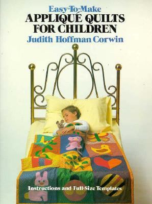 Easy-to-Make Applique Quilts for Children Instructions and Full-Size Templates  1982 9780486242934 Front Cover