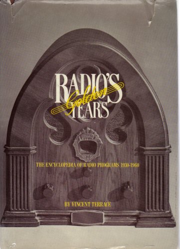 Radio's Golden Years The Encyclopedia of Radio Programs 1930-1960  1981 9780498023934 Front Cover