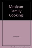 Mexican Family Cooking N/A 9780517050934 Front Cover