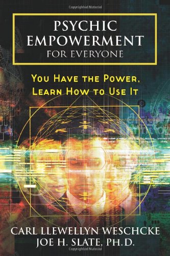 Psychic Empowerment for Everyone You Have the Power, Learn How to Use It  2009 9780738718934 Front Cover