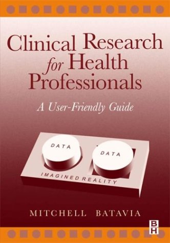 Clinical Research for Health Professionals A User-Friendly Guide 2nd 2000 9780750671934 Front Cover