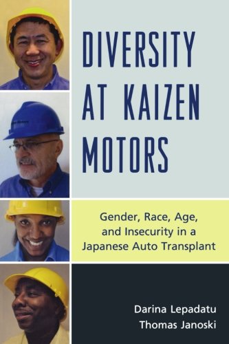 Diversity at Kaizen Motors Gender, Race, Age, and Insecurity in a Japanese Auto Transplant  2011 9780761855934 Front Cover
