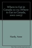 Where to Eat in Canada 02-03 (Where to Eat in Canada, 2002-2003) N/A 9780778011934 Front Cover