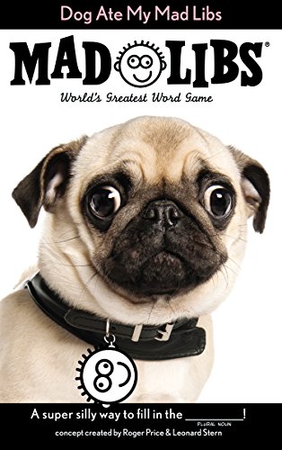 Dog Ate My Mad Libs World's Greatest Word Game N/A 9780843182934 Front Cover