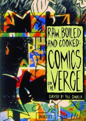 Raw, Boiled, and Cooked Comics on the Verge  2005 9780867195934 Front Cover