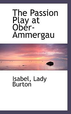 Passion Play at Ober-Ammergau  N/A 9781110915934 Front Cover