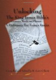 Unlocking The King James Bible's Common Words and Phrases: A Dictionary for Today's Reader  2008 9781427620934 Front Cover