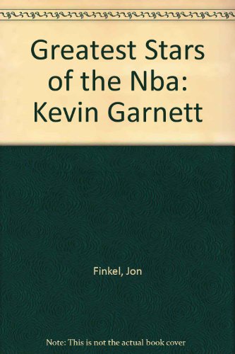 Greatest Stars of the Nba: Kevin Garnett  2008 9781435269934 Front Cover