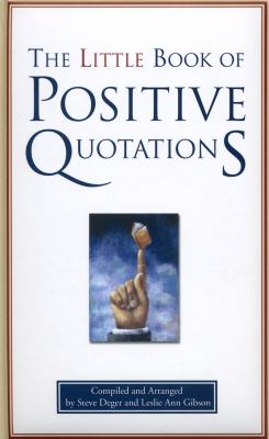 Little Book of Positive Quotations  2nd 2009 9781577491934 Front Cover