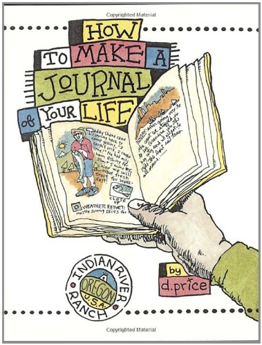 How to Make a Journal of Your Life   1999 9781580080934 Front Cover