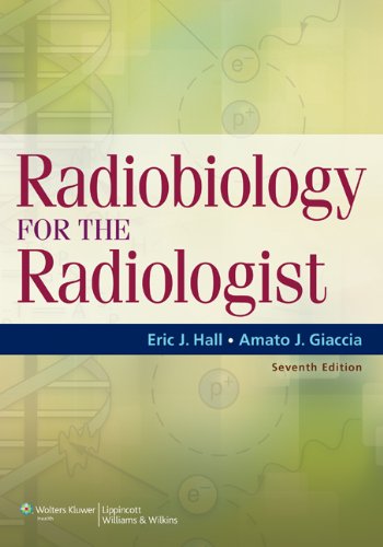 Radiobiology for the Radiologist  7th 2012 (Revised) 9781608311934 Front Cover