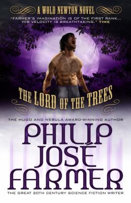 Lord of the Trees The Wold Newton Parallel Universe  2012 9781781162934 Front Cover