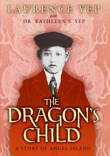 Dragon's Child A Story of Angel Island  2008 9780060276935 Front Cover