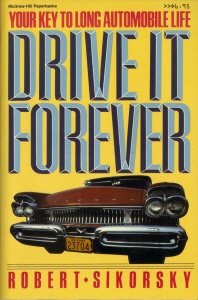 Drive It Forever : Your Key to Long Automobile Life N/A 9780070572935 Front Cover