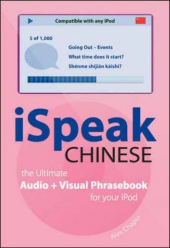 ISpeak Chinese Phrasebook (MP3 CD + Guide) An Audio + Visual Phrasebook for Your IPod  2007 9780071492935 Front Cover